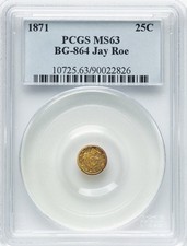 JAY ROE - 1871 G25C California Fractional Gold / PCGS PLATE COIN / BG-864 MS63 picture