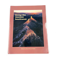 Living the Ancient Southwest - by David Grant Noble - PB 2014 picture