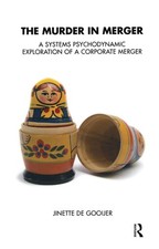 The Murder in Merger: A Systems Psychodynamic Exploration of a Corporate Mer... picture