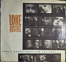 Lone Justice – Sweet Sweet Baby (I'm Falling) - Don't Toss Us Away Vinyl Single picture