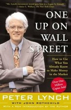 One Up On Wall Street: How To Use What You Already Know To Make Money In  - GOOD picture