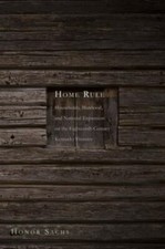 Home Rule: Households, Manhood, and National Expansion on the Eighteenth-Centur picture