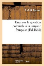Essai sur la question coloniale a la Guyane francaise                           picture
