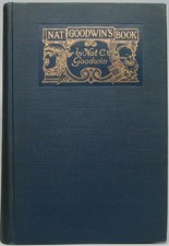 Nat C GOODWIN / Nat Goodwin's Book Signed 1st Edition 1914 picture
