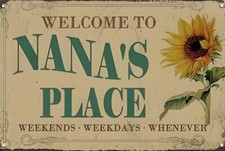 Welcome To Nana's Place Aluminum Weatherproof Funny Sign p1329 picture