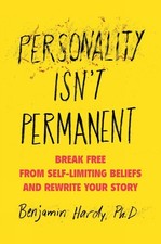 Personality Isn't Permanent, Benjamin Hardy picture
