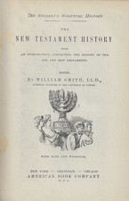 Rare 1866 THE NEW TESTAMENT HISTORY William Smith AMERICAN BOOK COMPANY 1st Ed. picture