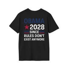 HOT Obama 2028 Since Rules Don't Exist Anymore Shirt FREESHIPPING picture