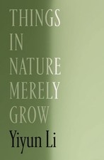 Things in Nature Merely Grow by Yiyun Li: New picture