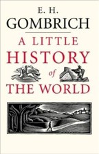 A Little History of the World (Little Histories) - Hardcover - VERY GOOD picture
