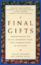 Final Gifts: Understanding the Special Awareness, Needs, and Communi - VERY GOOD picture