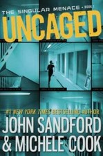 Uncaged (The Singular Menace, 1) - Hardcover By Sandford, John - GOOD picture