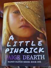 Paige Dearth A Little Pinprick Rainey Paxton Series Paperback 2022 Addiction picture