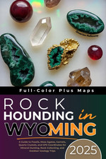 Rockhounding in Wyoming 2025 : a Guide to Fossils, Moss Agates, Garnets, Quartz picture