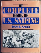 The Complete Book Of U.S. Sniping, Peter Senich, Paladin Press, 1st Ed. 1988 picture