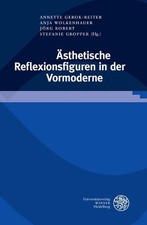 Asthetische Reflexionsfiguren in Der Vormoderne by Annette Gerok-Reiter (English picture