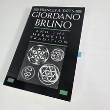 Giordano Bruno and the Hermetic Tradition by Frances A. Yates (1991, Trade... picture