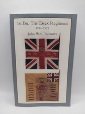 Essex Units in the War 1914-1919: 1st Battalion the Essex Regiment by Burrows picture