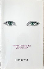 NEW Why Am I Afraid to Tell You Who I Am? by John Powell (Paperback, 1999) picture
