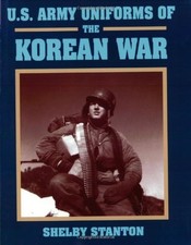 U.S. Army Uniforms of the Korean War - Stanton, Shelby - Good - See conditio... picture