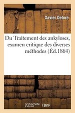 Du Traitement des ankyloses, examen critique des diverses methodes              picture