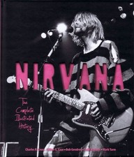Nirvana The Complete Illustrated History Book Hardcover NEW 000122394 picture