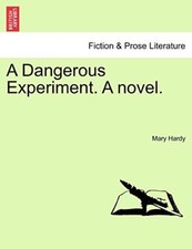 A Dangerous Experiment. A novel.                                                picture