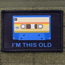 I'm This Old Patch Moral Tactical Meme Cassette Tape Army USA Hook & Loop 3x2 picture