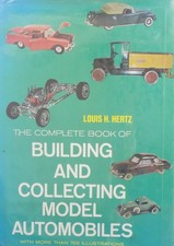 The Complete Book of Building and Collecting Model Automobiles Louis H. Hertz GC picture