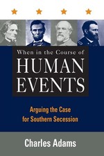 When in the Course of Human Events: Arguing the Case for Southern Secession picture