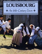 Louisbourg: An 18th-century town picture