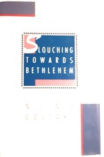 Slouching Towards Bethlehem picture