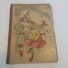 ULTRA RARE ANTIQUE (1899) The Little Musicians - W.B. Conkey Co. Childrens Book picture