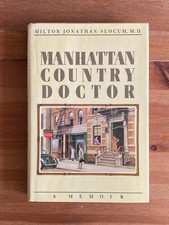 NYC Medical Memoir ~ Manhattan Country Doctor ~ Slocum 1986 1st Ed Signed HC DJ picture