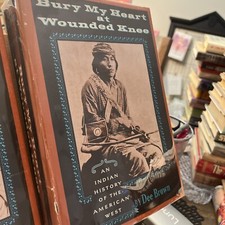 Bury My Heart At Wounded Knee True First /First Dustcover picture