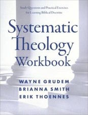 Systematic Theology Workbook: Study Questions and Practical Exercises for - GOOD picture