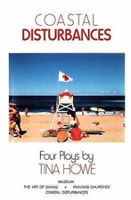 Coastal Disturbances: Four Plays by Howe, Tina picture