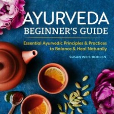 Ayurveda Beginner's Guide: Essential Ayurvedic Principles and Practi - VERY GOOD picture