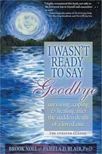I Wasn't Ready to Say Goodbye: Surviving, Coping and Healing After the Su - GOOD picture