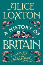 Alice Loxton A History of Britain in (Hardback) (UK IMPORT) (PRESALE 11/12/2026) picture