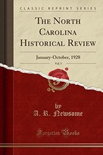 THE NORTH CAROLINA HISTORICAL REVIEW, VOL. 5: By A. R. Newsome **BRAND NEW** picture