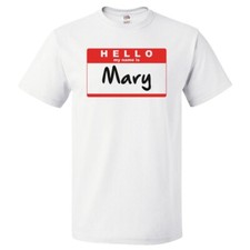 Hello My Name Is Mary T shirt Tee picture