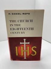 The Church in the Eighteenth Century by H Daniel Rops First 1st Edition VG HC picture