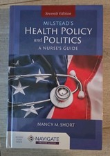 Health Policy and Politics: A Nurse's Guide 7th - Nancy M. Short + Access Code picture