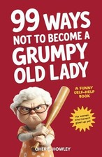 99 Ways Not to Become a Grumpy - GOOD picture