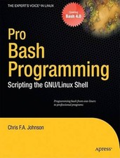 Pro Bash Programming: Scripting the Linux Shell (Expert's Voice in Linux) - GOOD picture