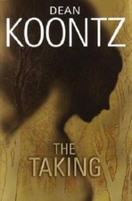 The Taking - Hardcover By Dean Koontz - GOOD picture