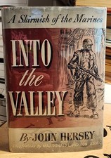 John Hersey~INTO THE VALLEY  1943 SIGNED 1st Edition VG  VG-/G+++ picture