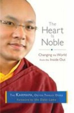 The Heart Is Noble: Changing the World from the Inside Out - Paperback - GOOD picture