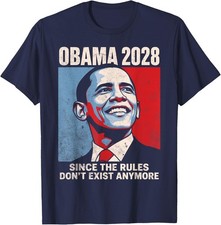 Obama 2028 Since Rules Don't Exist Anymore Unisex T-Shirt picture